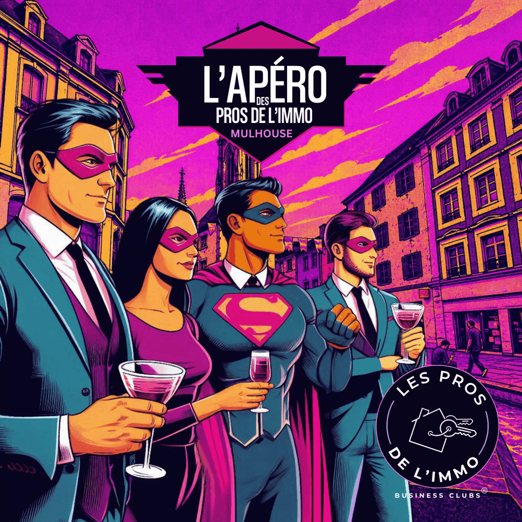 L'Apéro des Pros de l'Immo #04 - MULHOUSE